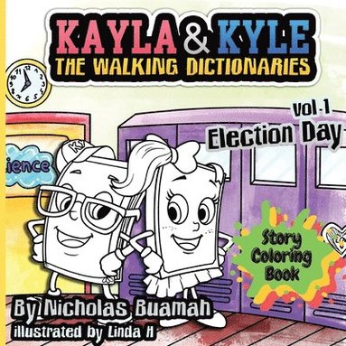 Nicholas Buamah - Kayla and Kyle Story Coloring Book - Election Day, Häftad