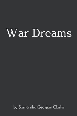Samantha Geovjian Clarke - War Dreams, Häftad. Tillgänglighet: Lägg i varukorg