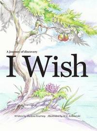 bokomslag I Wish - A journey of discovery for kids