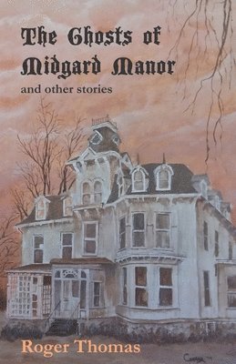 The Ghosts of Midgard Manor 1