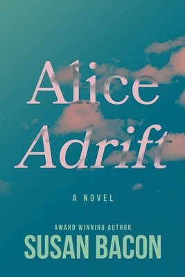 Susan Bacon - Alice Adrift, Häftad