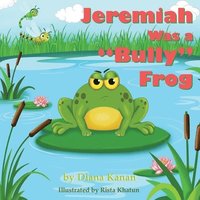 bokomslag Jeremiah Was a Bully Frog