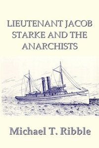 bokomslag Lieutenant Jacob Starke and the Anarchists