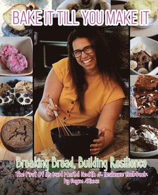 bokomslag Bake it Till You Make it: Breaking Bread, Building Resilience