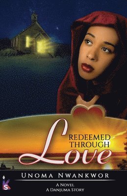 Unoma Nwankwor - Redeemed Through Love, Häftad