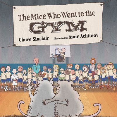 Mice Who Went to the Gym