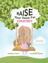 bokomslag Raise Your Voice For Courtney!