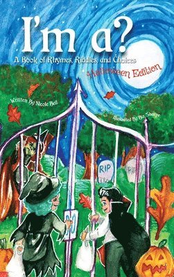 Nicole Beil, Nicole, Beil - I'm ? A Book of Rhymes, Riddles, and Choices, Inbunden