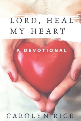 bokomslag Lord, Heal My Heart