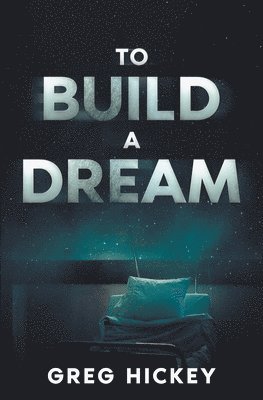 To Build a Dream 1