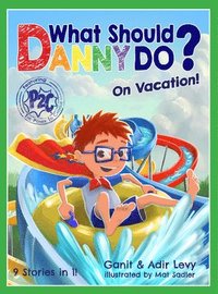 bokomslag What Should Danny Do? on Vacation