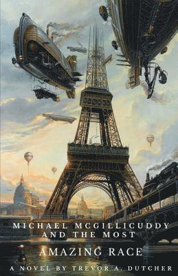 Trevor a Dutcher - Michael McGillicuddy and the Most Amazing Race, Häftad