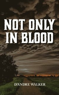bokomslag Not Only in Blood