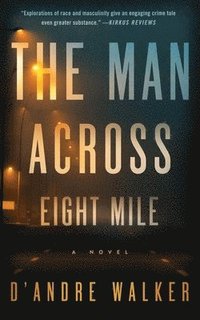 bokomslag The Man Across Eight Mile