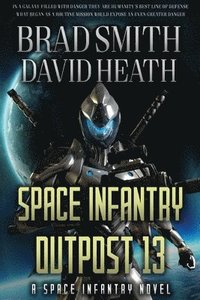 bokomslag Space Infantry Outpost 13