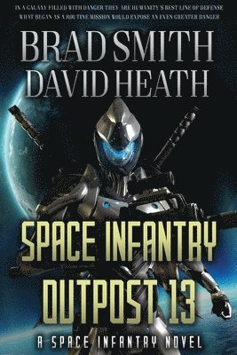 Brad Smith, David Heath - Space Infantry Outpost 13, Häftad