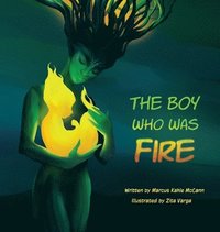 bokomslag The Boy Who Was Fire