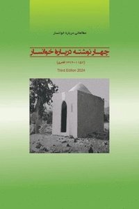 bokomslag Four Essays on Kh&#257;ns&#257;r (1744 -1953 AD) Third Edition 2024: Four Essays on Khansar Edition 2024