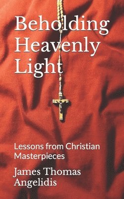Beholding Heavenly Light 1