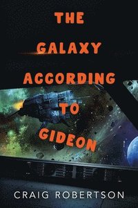 bokomslag The Galaxy According To Gideon
