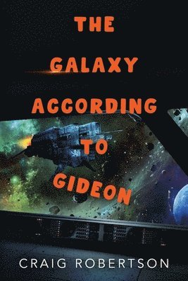 The Galaxy According To Gideon 1