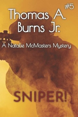 Sniper!: A Natalie McMasters Mystery 1