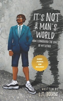 L T Bourne, L. T. Bourne, L.T. Bourne - It's Not a Man's World, Häftad
