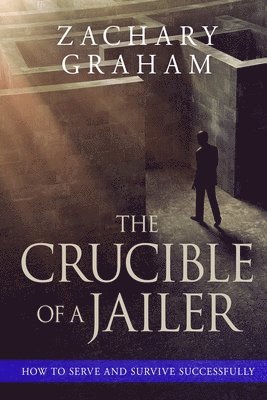 bokomslag Crucible of a Jailer