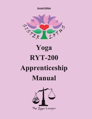 bokomslag Sister Lotus Yoga RYT-200 Apprenticeship Manual 2d Ed.