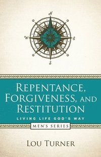 bokomslag Repentance, Forgiveness, and Restitution