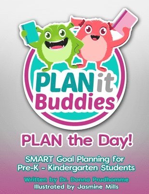 PLANit Buddies PLAN the Day!: SMART Goal Planning for Pre-K - Kindergarten Students 1