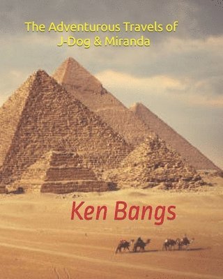 Adventurous Travels of Miranda and J-Dog