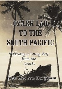 bokomslag Ozark Lad to the South Pacific