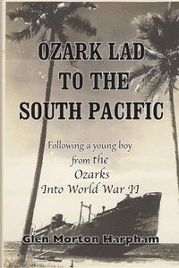 bokomslag Ozark Lad to the South Pacific