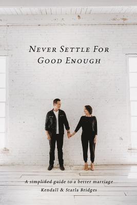 Never Settle for Good Enough 1