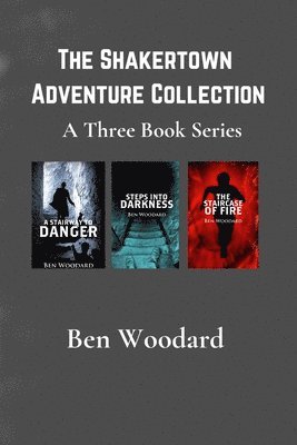 The Shakertown Adventure Collection: A Three Book Series 1