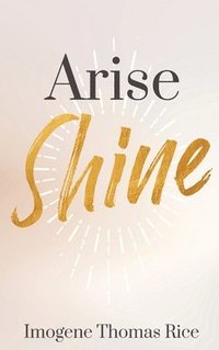 bokomslag Arise Shine