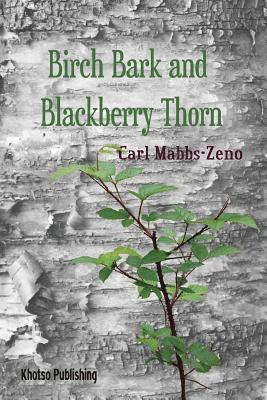 Birchbark and Blackberry Thorn 1