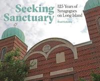 bokomslag Seeking Sanctuary: 125 Years of Synagogues on Long Island