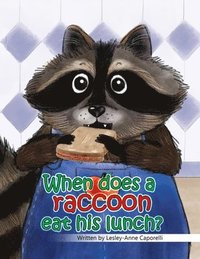 bokomslag When does a raccoon eat his lunch?