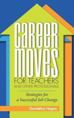 bokomslag Career Moves for Teachers and Other Professionals