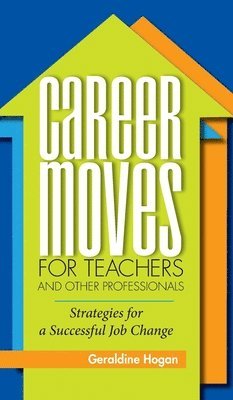 bokomslag Career Moves for Teachers and Other Professionals