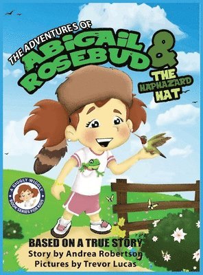 The Adventures of Abigail Rosebud and the Haphazard Hat 1