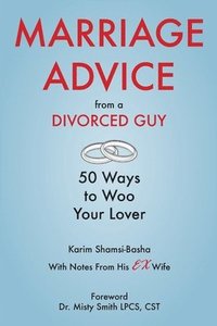 bokomslag Marriage Advice from a Divorced Guy