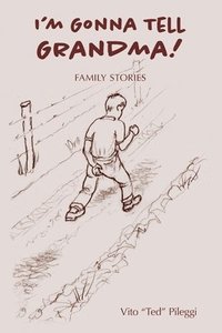 bokomslag I'm Gonna Tell Grandma: Family Stories
