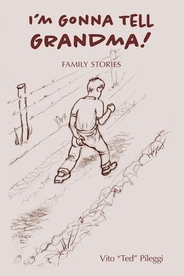 I'm Gonna Tell Grandma: Family Stories 1