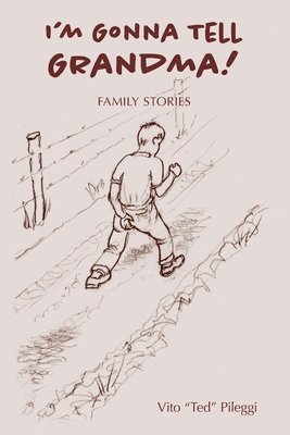 Vito Pileggi - I'm Gonna Tell Grandma: Family Stories, Häftad
