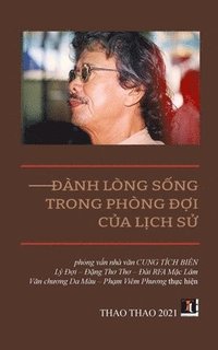 bokomslag &#272;a&#768;nh Lo&#768;ng So&#769;ng Trong Pho&#768;ng &#272;&#417;&#803;i Cu&#777;a Li&#803;ch S&#432;&#777;