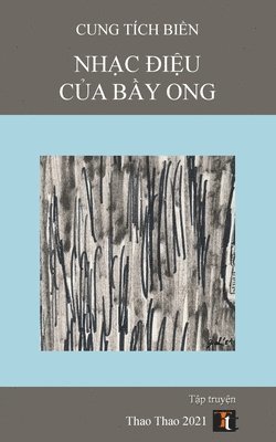 Cung Tích Biền, Cung Tích Bi&#7873;n, Cung Tích Bi¿n, Cung Tích Bi& - Nhạc Điệu của Bầy Ong, Häftad