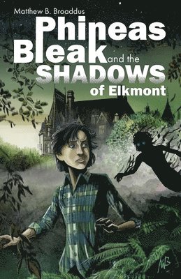 Phineas Bleak and the Shadows of Elkmont 1